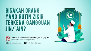 Download lagu BISAKAH ORANG YANG RUTIN ZIKIR TERKENA GANGGUAN JIN/'AIN? - Ustadz dr. Raehanul Bahraen, M.Sc, Sp.PK mp3 Download lagu BISAKAH ORANG YANG RUTIN ZIKIR TERKENA GANGGUAN JIN/'AIN? - Ustadz dr. Raehanul Bahraen, M.Sc, Sp.PK mp3
