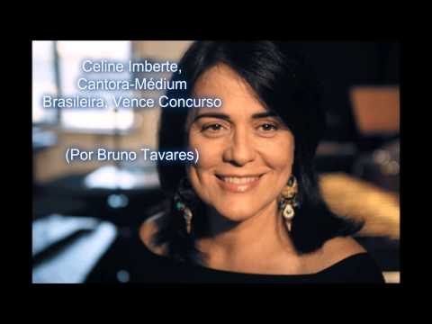 Celine Imberte, Cantora-Médium Vence Concurso - Por Bruno Tavares