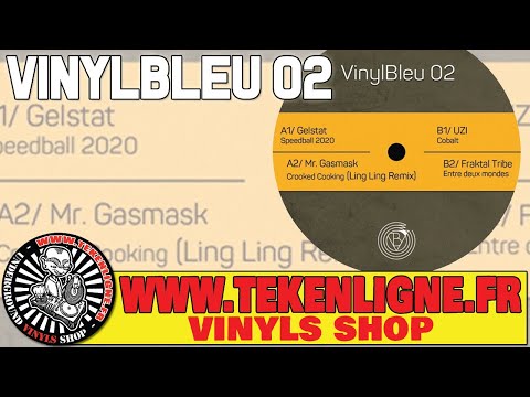Vinylbleu 02 - Gelstat + Mr. Gasmask + Uzi + Fraktal Tribe + Ling Ling.