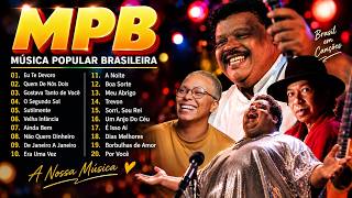 MPB Os Melhores - MPB Antigas - Ana Carolina, Djavan, Melim, ANAVITÓRIA, Ana Vilela, Kell Smith