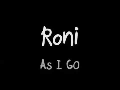 Roni - As I GO (Lyrics)