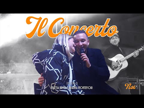 "Noi" | EP.4 -  Il Concerto | La Webserie di Briga & Arianna Montefiori