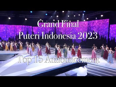Grand Final Puteri Indonesia 2023 - Top 15 Announcement (fancam)