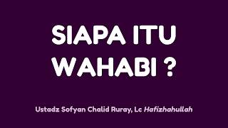 Download lagu SIAPA ITU WAHABI? - Ustadz Sofyan Chalid Ruray, Lc hafizhahullah mp3 Download lagu SIAPA ITU WAHABI? - Ustadz Sofyan Chalid Ruray, Lc hafizhahullah mp3