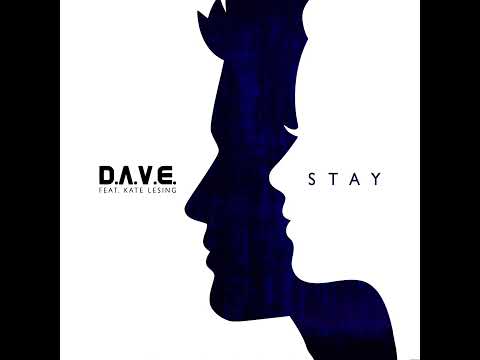 D.A.V.E. feat Kate Lesing - Stay (Radio Edit)