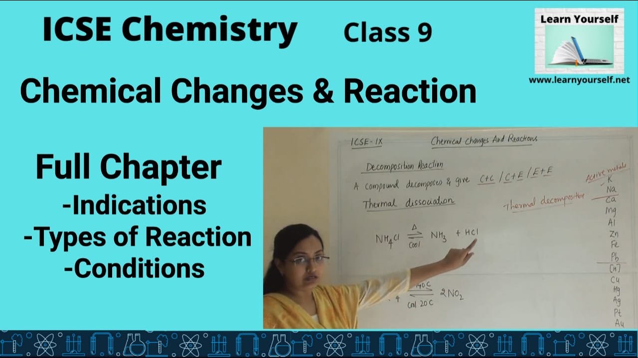 ICSE Std-9 Chemistry|| Chemical Changes & Reactions || Full Chapter || NEET, JEE, JEE Main
