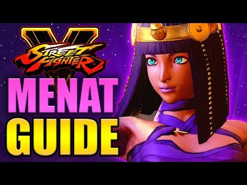 SFV - MENAT Complete Guide - All You Need To Know! (Moves, Tricks, Setups)