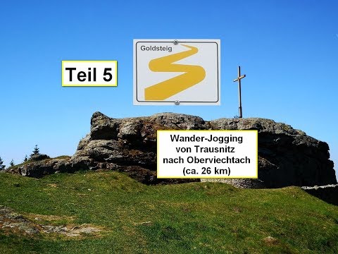Goldsteig (5): Von Trausnitz über Tännesberg und Wildenstein nach Hof bei Oberviechtach