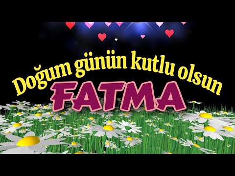 İyi ki doğdun Fatma iyi ki varsın, doğum günün kutlu olsun. İsme özel doğum günü şarkısı