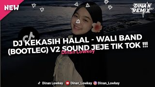 Download lagu DJ KEKASIH HALAL - WALI BAND (BOOTLEG) V2 SOUND JEJE TIK TOK 2K25 mp3
