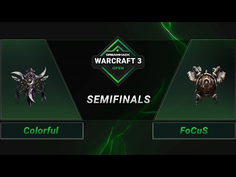 WC3 - Colorful vs. FoCuS - Semifinals - DreamHack WarCraft 3 Open: Summer 2021 - Asia