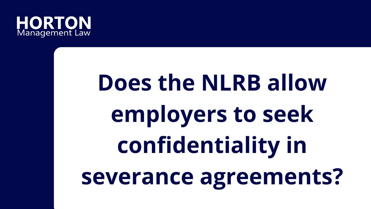 NLRB on Severance Agreement Confidentiality in 2023