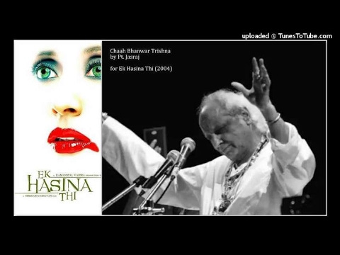 Chaah Bhanwar Trishna by Pt. Jasraj