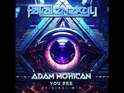 Adam Mohican - You See (Original Mix) [FE 684]