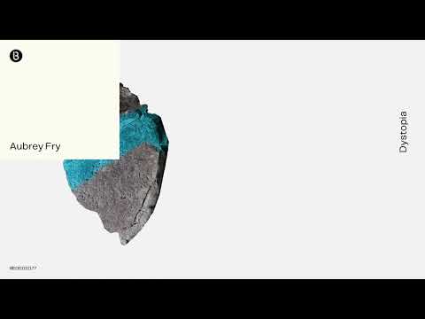 Aubrey Fry - Dystopia (Original Mix) [Official Audio]