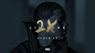 7. Lil Durk - Glock Up (Audio Official) (LilDurk2x)