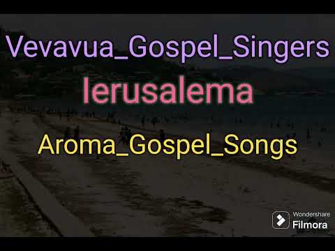 Vevavua_Gospel_Singers_Ierusalema_Aroma_Gospel_Songs