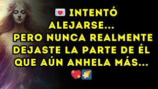 💌 Intentó alejarse    Pero nunca realmente dejaste la parte de él que aún ANHELA más...