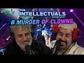 The Most Offensive Jokes Ever? | A Murder of Clowns | The Intellectuals