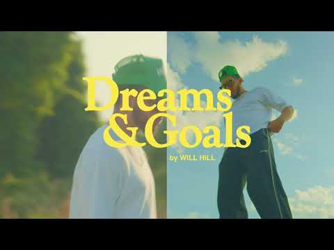 Will Hill - Dreams & Goals (OFFICIAL VIDEO)