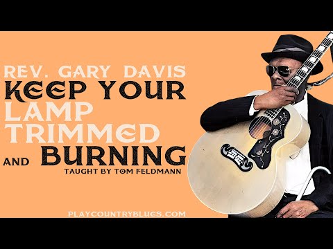 Keep Your Lamp Trimmed And Burning (Rev. Gary Davis) ~ taught by Tom Feldmann