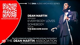 &quot;Everybody Loves Somebody&quot; - DEAN MARTIN (original 1948 version)