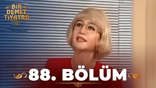 Bir Demet Tiyatro 88.Bölüm (Full)