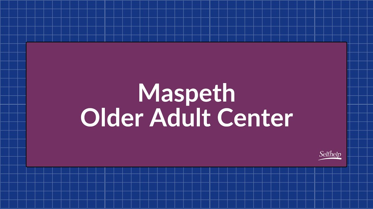 Maspeth Older Adult Center - Selfhelp
