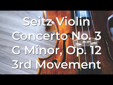 Seitz Violin Concerto No. 3 in G Minor, Op. 12: 3rd Movement, Allegro vivace