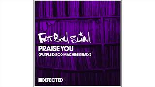 Fatboy Slim - Praise You (Purple Disco Machine Remix)