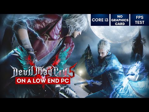 Devil May Cry 5 on Low End PC | NO Graphics Card | i3