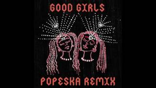 Crystal Fighters - Good Girls (Popeska Remix)