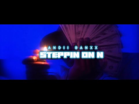 ANDIII BANXX- "Steppin On N***" (Official Music Video)