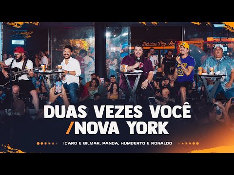 ⁠Duas Vezes Você / Nova York  - Ícaro e Gilmar,Humberto e Ronaldo,Panda [ DVD Cê tá doido ]