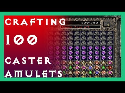Crafting 100 Caster Amulets - Why, How & GG Crafted Amulets - Diablo 2