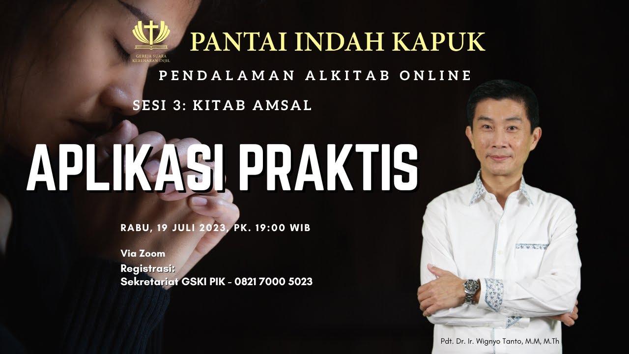 Sesi 3 – Kitab Amsal – Aplikasi Praktis – Pdt. Dr. Ir. Wignyo Tanto, M.M, M.Th