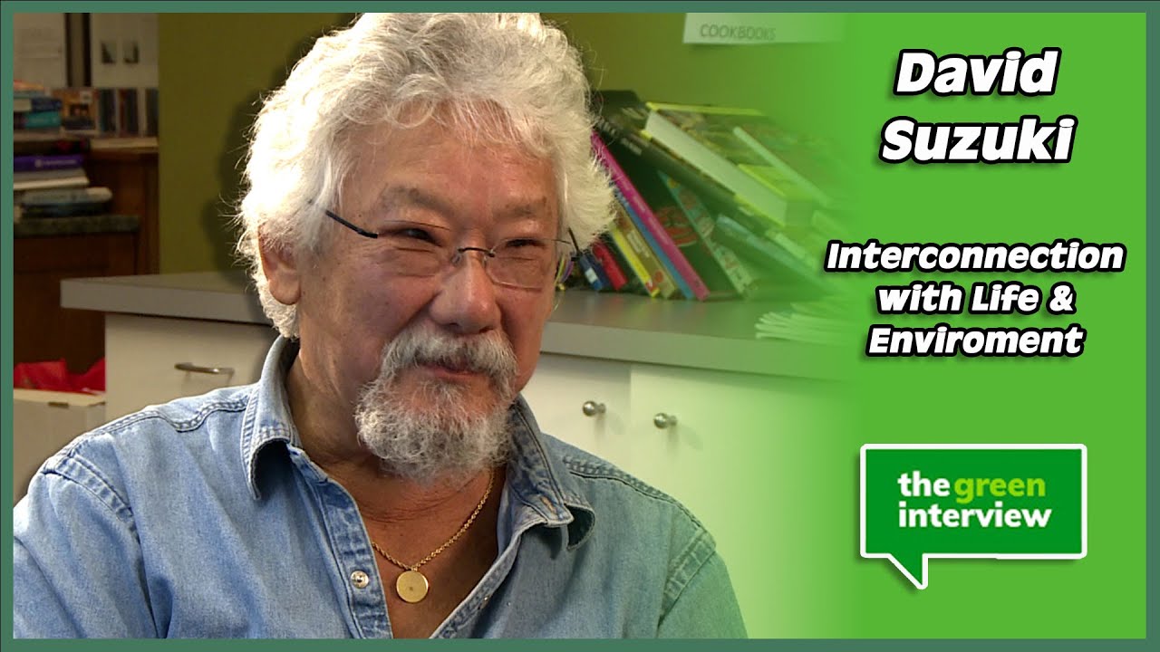 David Suzuki - On Being Part of Nature