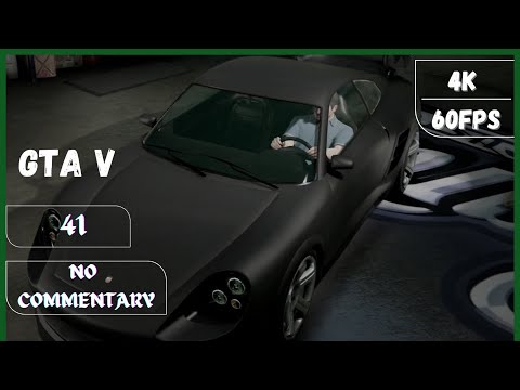 [41] GTA V FULL WALKTHROUGH 4K 60 FPS (NO COMMENTARY) PART 41