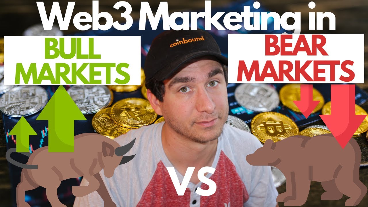 Web3 Marketing [Bull vs Bear Markets]