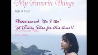 my favorite things (peformed by tea 4 two)