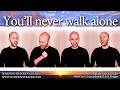 You'll never walk alone (Carousel) - A cappella Quartet (TTBB)