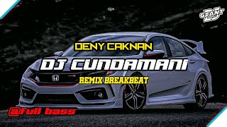 Download lagu DJ CUNDAMANI - DENY CAKNAN || BREAKBEAT FULL BASS DJ GIANT mp3 Download lagu DJ CUNDAMANI - DENY CAKNAN || BREAKBEAT FULL BASS DJ GIANT mp3