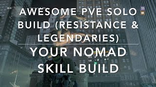 The Division 1.8 - PERFECT SOLO PVE BUILD for LEGENDARY &amp; RESISTANCE - NOMADE SKILL BUILD