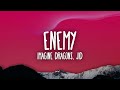Imagine Dragons JID Enemy
