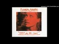 Fiona Apple- Fast as you can