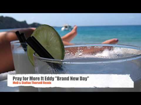 Pray for More ft Eddy "Brand New Day" (MoD & Staffan Thorsell Remix)