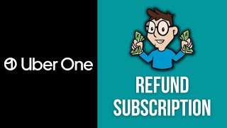 How to cancel/refund Uber One subscription