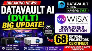 🔥 Datavault AI (DVLT) BREAKING NEWS! WiSA Scores 68 Optoma Projectors Certification - DVLT STOCK