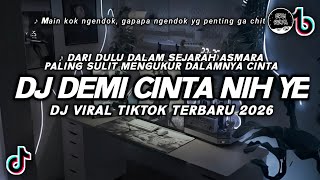 Download lagu DJ DEMI CINTA NIH YE.. HETTY KOES ENDANG REMIX VIRAL TIKTOK TERBARU 2026 mp3