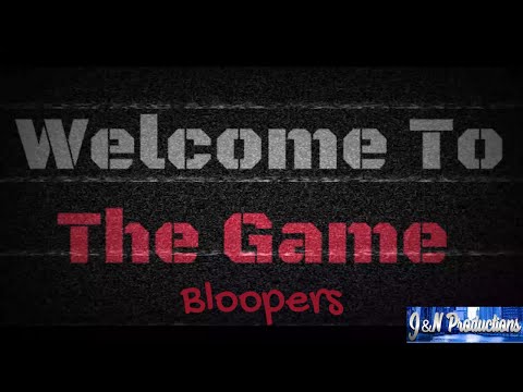 Welcome To The Game | The Movie (Blooper Reel)